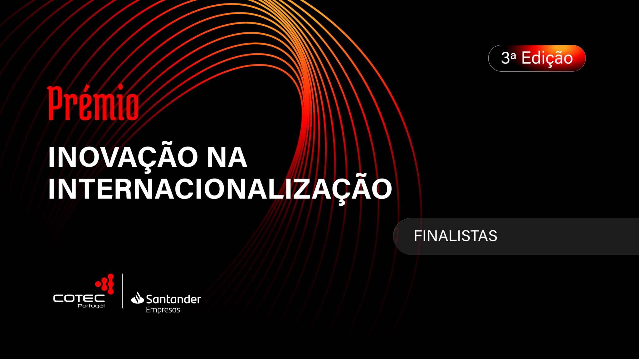 Finalistas | 3.ª Edição Prémio Inovação na Internacionalização COTEC-Santander