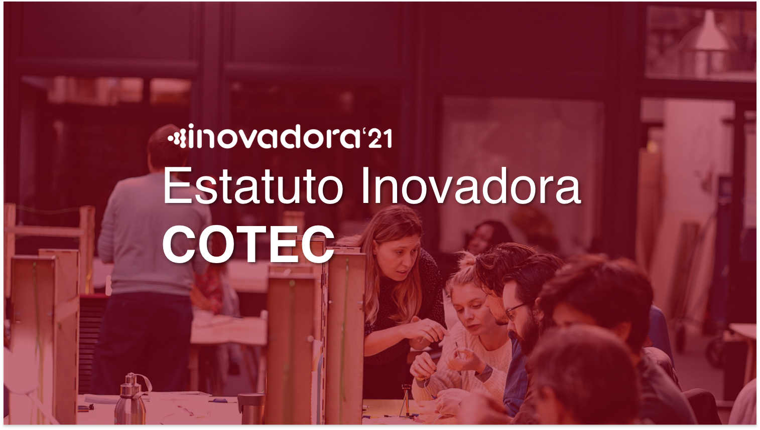 Conheça as Empresas Distinguidas com o Estatuto Inovadora…