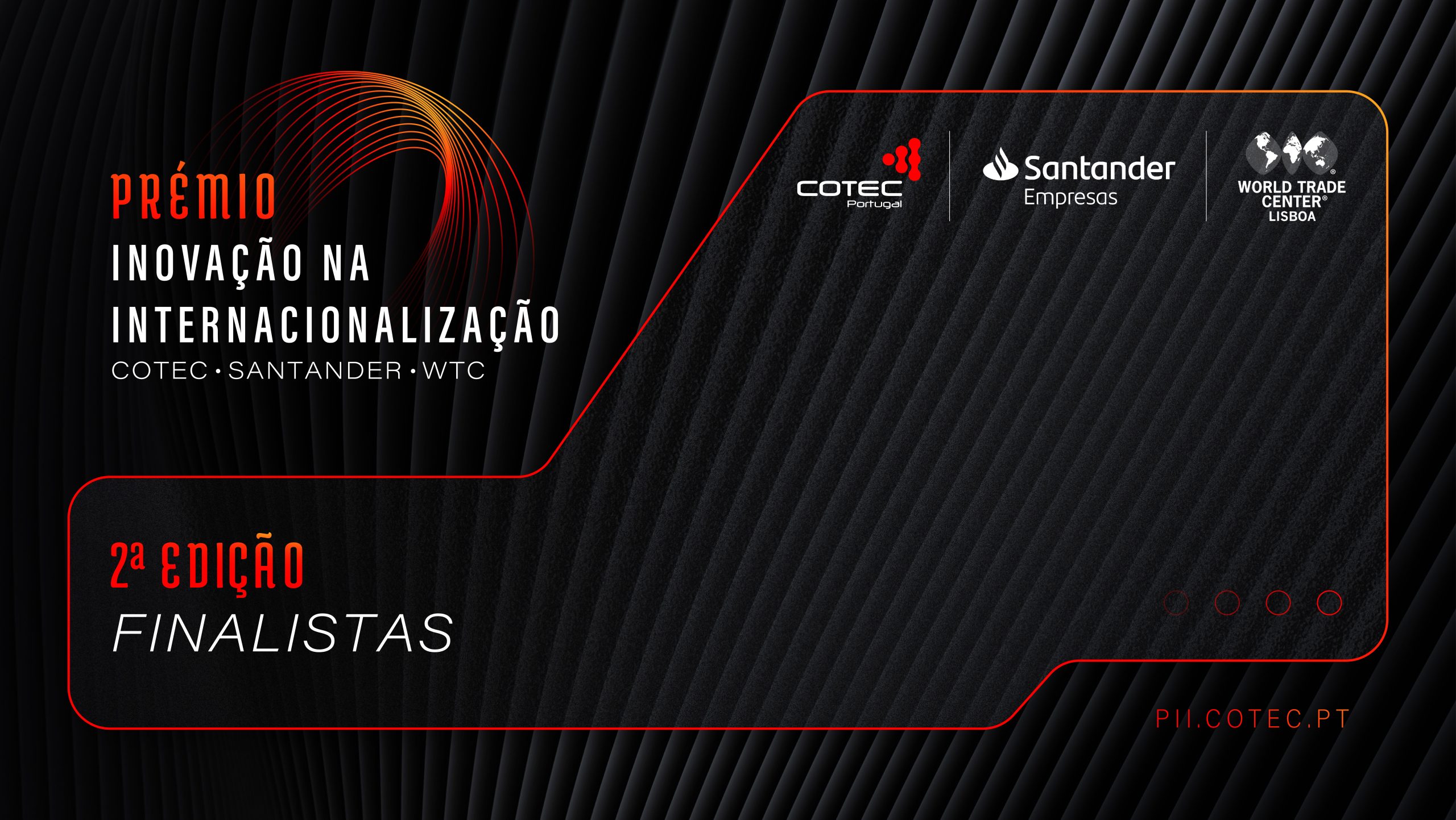 Finalistas | Prémio Inovação na Internacionalização COTEC-SANTANDER-WTC